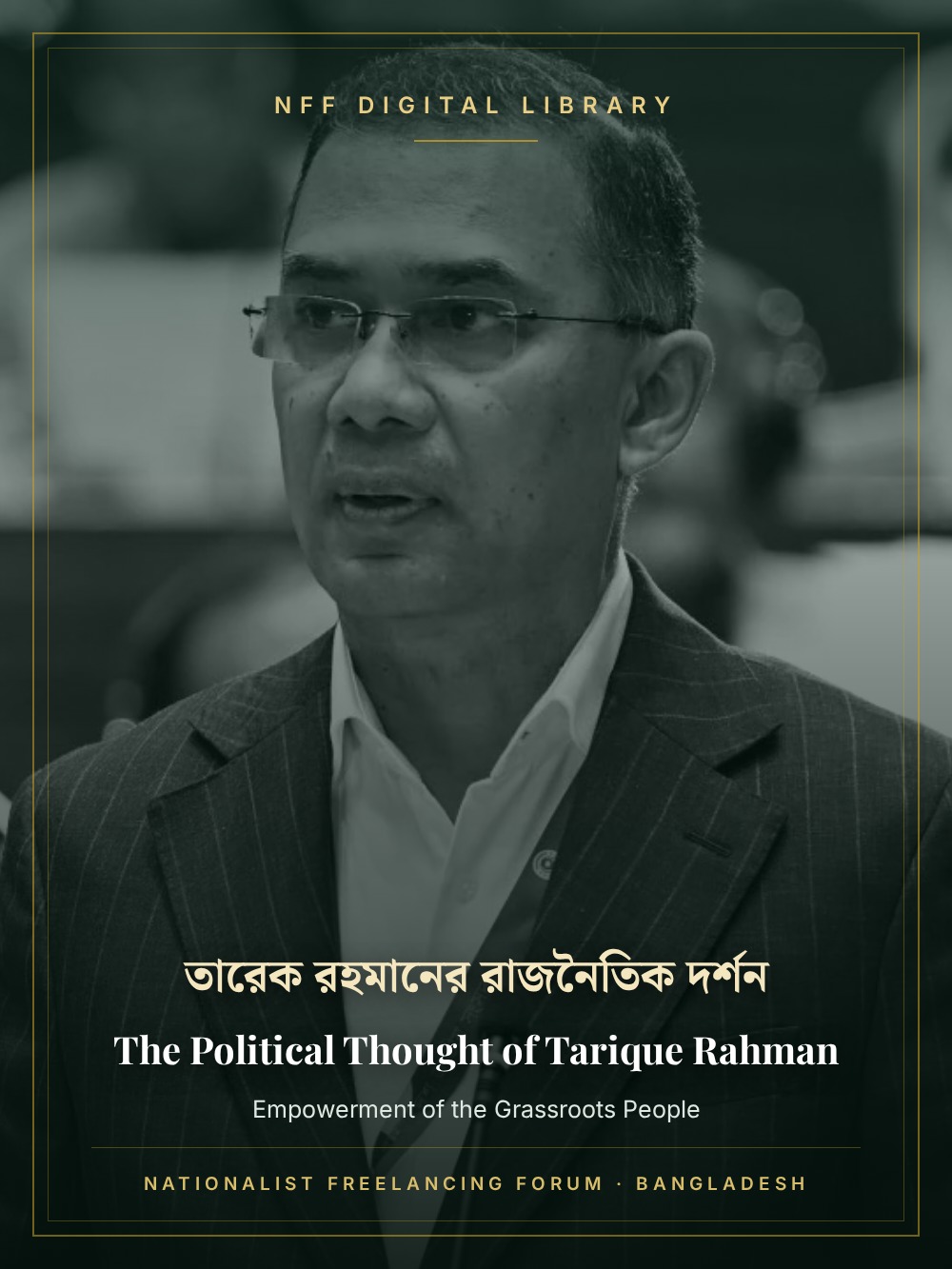 The Political Thought of Tarique Rahman — Empowerment of the Grassroots People — hardcover edition